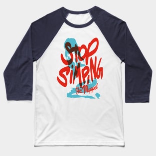 Stop simping you muppet, Only One Place Baseball T-Shirt